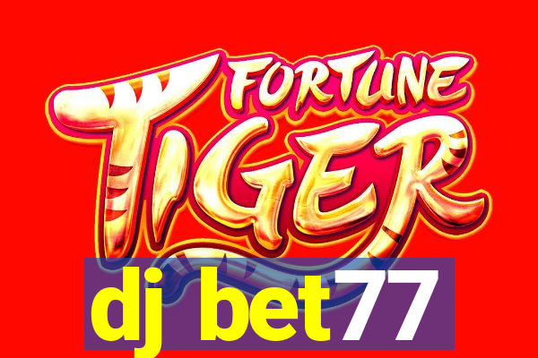 dj bet77